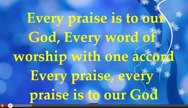 Every Praise Is To Our God!